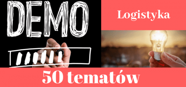 50 przykładowych tematów prac dyplomowych z logistyki