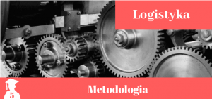 Przykładowy rozdział metodologiczny z logistyki