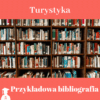 Bibliografia do pracy dyplomowej z turystyki
