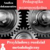 przykładowy rozdział metodologiczny do pracy licencjackiej i magisterskiej pedagogika wczesnoszkolna