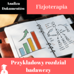 rozdział badawczy do pracy dyplomowej z fizjoterapii analiza dokumentów