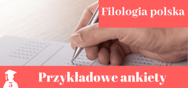 wzór ankiety do pracy dyplomowej z filologii polskiej