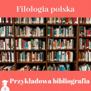Bibliografia do pracy dyplomowej z filologii polskiej