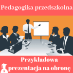Prezentacja na obronę pracy licencjackiej i magisterskiej z pedagogiki przedszkolnej