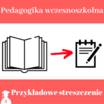 Przykładowe streszczenie pracy licencjackiej i magisterskiej z pedagogiki wczesnoszkolnej