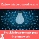 tematy prac licencjackich i magisterskich z ratownictwa medycznego