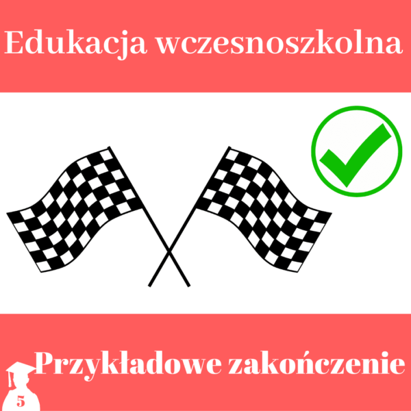 Wzór zakończenia edukacja wczesnoszkolna