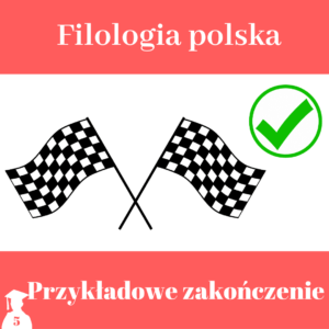 Przykładowe zakończenie do pracy licencjackiej i magisterskiej z filologii polskiej