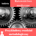 Przykładowy rozdział metodologiczny z ratownictwa medycznego