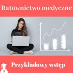 Przykładowy wstęp do pracy licencjackiej i magisterskiej z ratownictwa medycznego