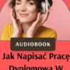 Audiobook praca dyplomowa w tydzień