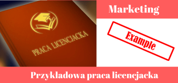 Zbieranie opinii klientów jako sposób budowy przewagi konkurencyjnej. Analiza wybranego przedsiębiorstwa. Wzór pracy licencjackiej i magisterskiej.